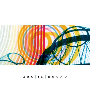 Arc In Round -  Arc In Round